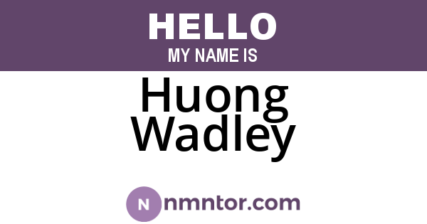 Huong Wadley