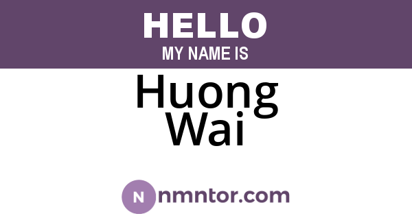 Huong Wai