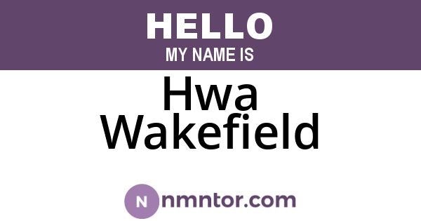 Hwa Wakefield