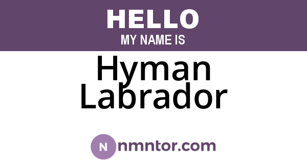 Hyman Labrador