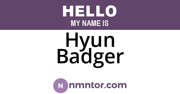 Hyun Badger