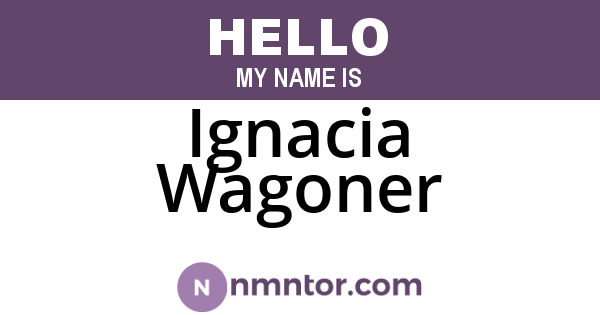 Ignacia Wagoner