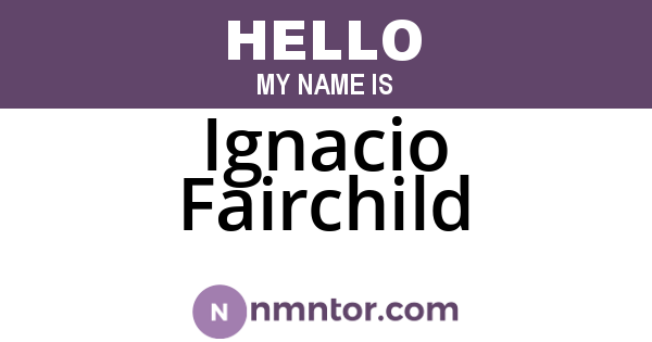 Ignacio Fairchild