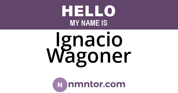 Ignacio Wagoner
