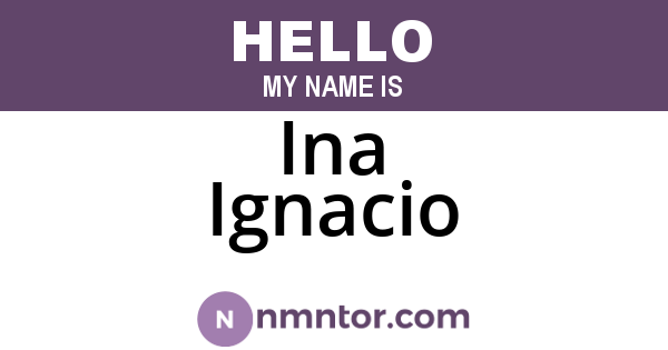 Ina Ignacio