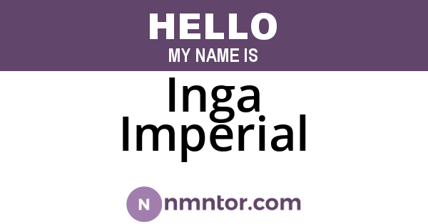 Inga Imperial