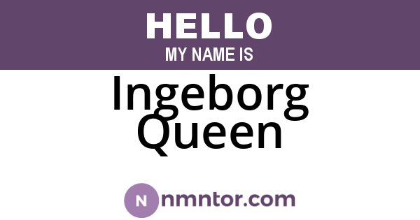 Ingeborg Queen