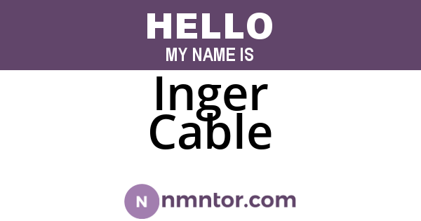 Inger Cable