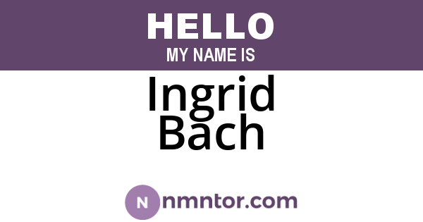 Ingrid Bach