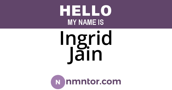 Ingrid Jain