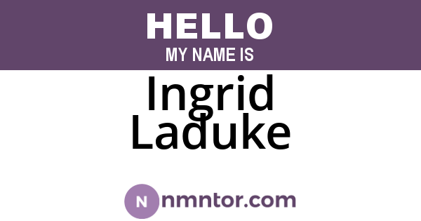 Ingrid Laduke