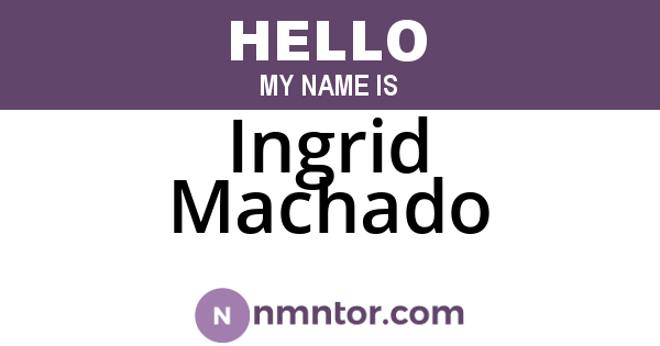 Ingrid Machado