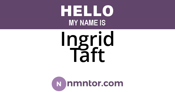 Ingrid Taft
