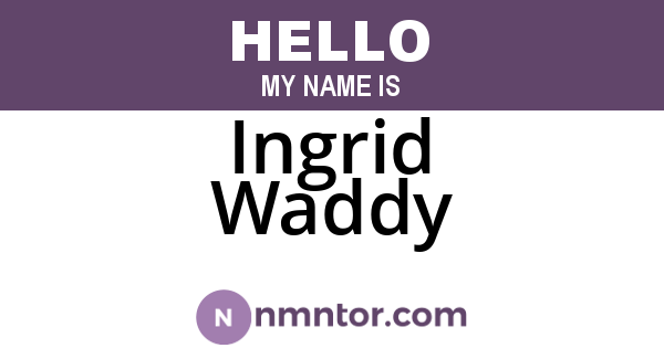Ingrid Waddy