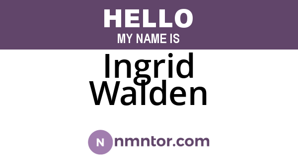 Ingrid Walden