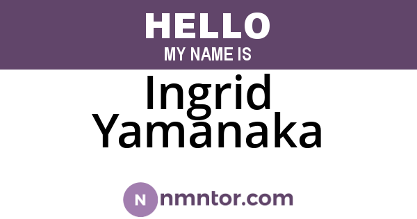Ingrid Yamanaka