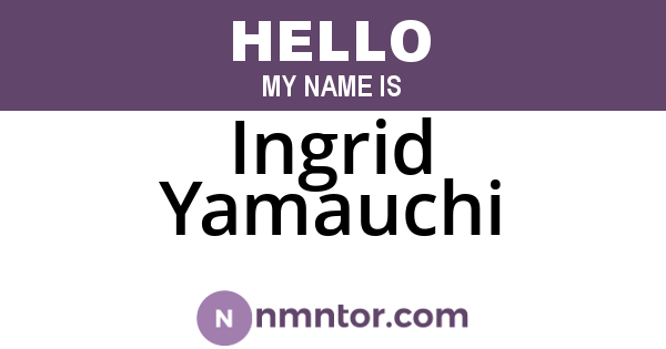 Ingrid Yamauchi