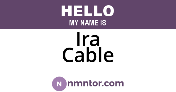Ira Cable