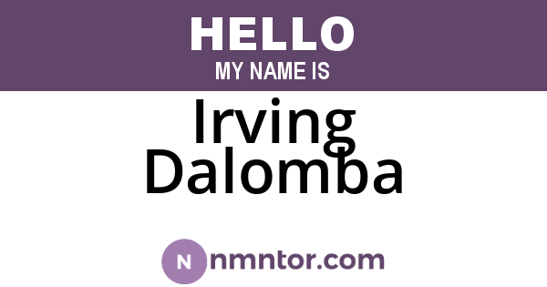 Irving Dalomba