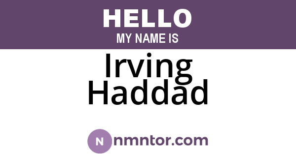 Irving Haddad