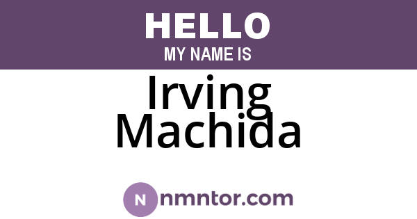 Irving Machida