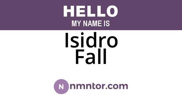 Isidro Fall