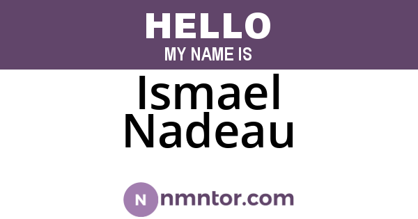 Ismael Nadeau
