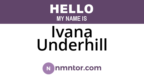 Ivana Underhill