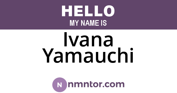 Ivana Yamauchi