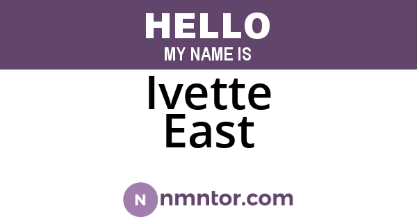 Ivette East