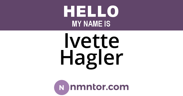 Ivette Hagler