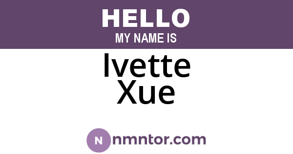 Ivette Xue
