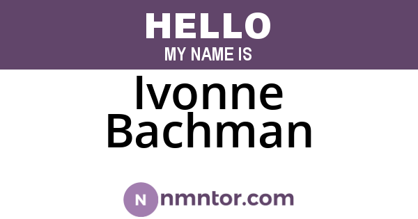 Ivonne Bachman