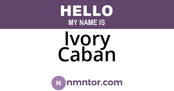 Ivory Caban