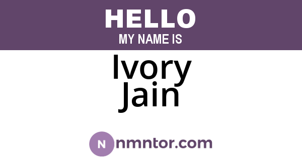 Ivory Jain