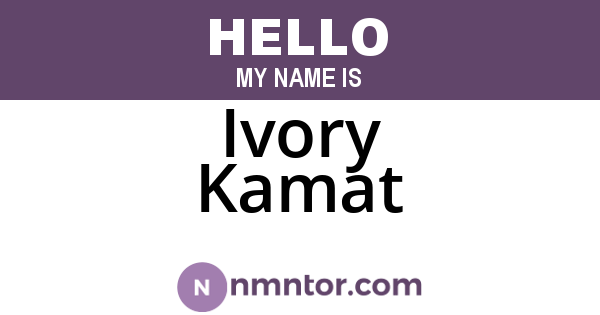 Ivory Kamat