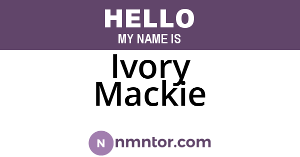 Ivory Mackie