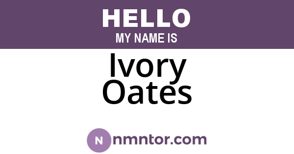 Ivory Oates