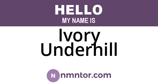 Ivory Underhill