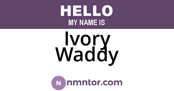 Ivory Waddy