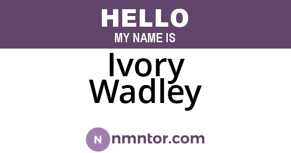 Ivory Wadley
