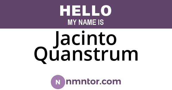 Jacinto Quanstrum