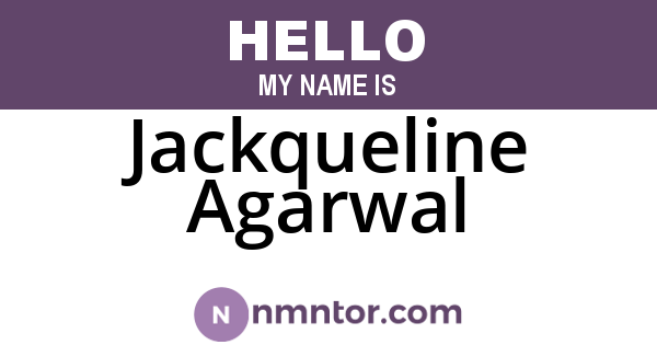 Jackqueline Agarwal