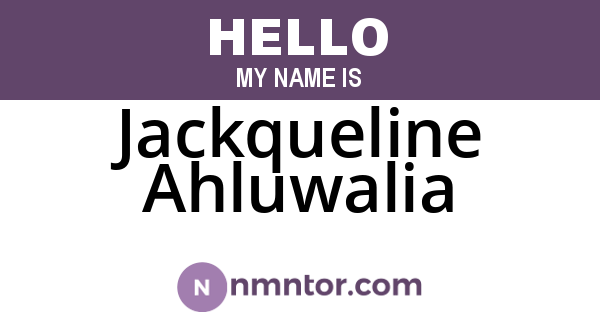 Jackqueline Ahluwalia