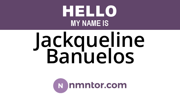 Jackqueline Banuelos