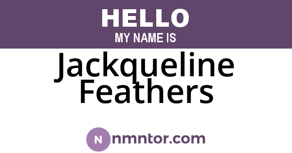 Jackqueline Feathers