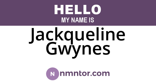 Jackqueline Gwynes
