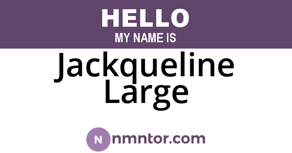 Jackqueline Large