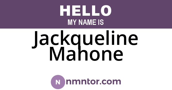 Jackqueline Mahone