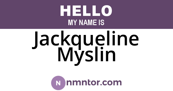 Jackqueline Myslin